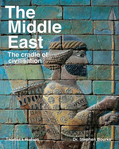 The Middle East The Cradle of Civilization | Stephen Bourke