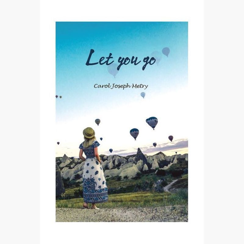 Let You Go | Carol Joseph Metry
